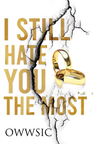 I Still Hate You The Most