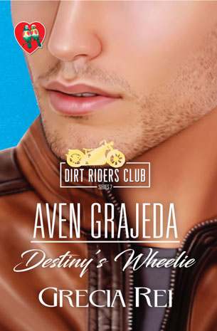 Dirt Riders Club Series 2: Aven Grajeda (Destiny's Wheelie)