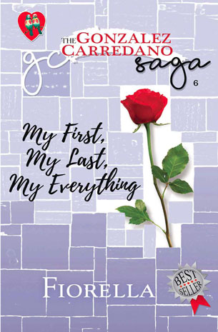 The Gonzalez-Carredano Saga 6: My First, My Last, My Everything New Edition