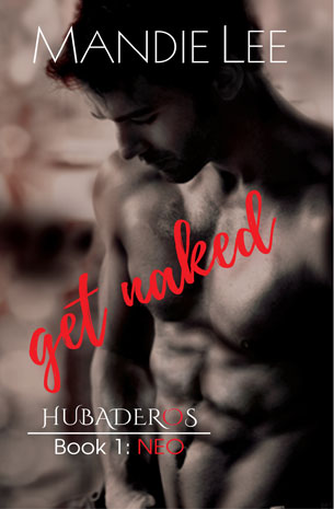 Hubaderos Book 1: Neo, Get Naked