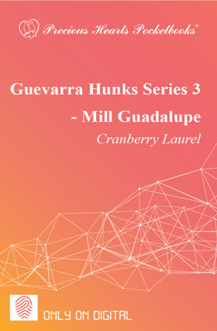 Guevarra Hunks series 3: Mill Guadalupe