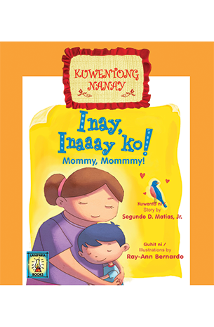 KUWENTONG NANAY : INAY, INAAAY KO!