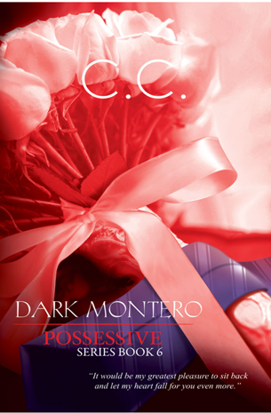 Possessive Series Book 6; Dark Montero