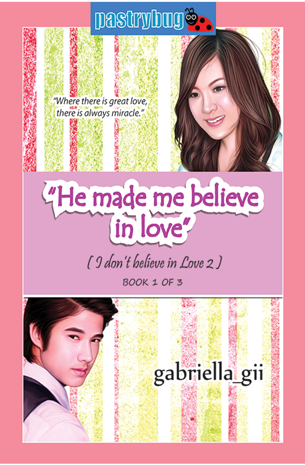 He Made Me Believe In Love (I Don't Believe In Love 2)