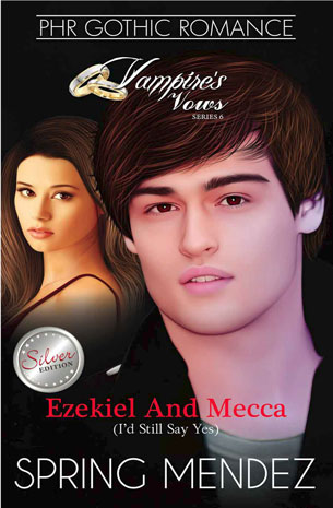 Vampire's Vows 6: Ezekiel and Mecca (I'd Still Say Yes)