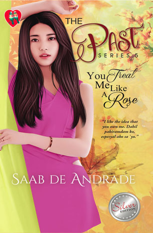 The Past Series 5: You Treat Me Like A Rose