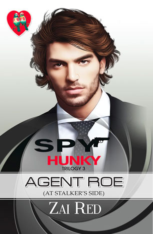 Spy Hunky Trilogy 3: Agent Roe (At Stalker's Side)
